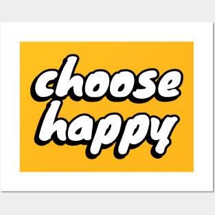 Choose Happy Posters and Art